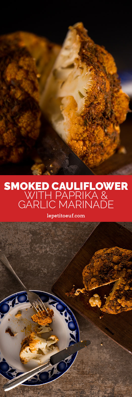 Smoked Cauliflower with Paprika Garlic Marinade - Brain Food Studio